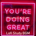 Lofi Study BGM - Chill-hop - Bgm for Homework ()