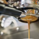Cooking Music Chillax - Thrilling Ambiance for Focusing on Work