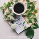 Coffee Break Chill Elements - Mood for Working from Home - Refined Stride Piano ()