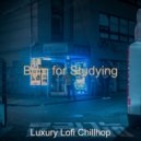 Luxury Lofi Chillhop - Soundtrack for Relaxing ()