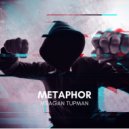 Meagan Tupman - Metaphor