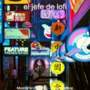 el jefe de lofi - Warm Backdrop for Relaxing