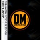Jonny Lexxs - House Is Black And White (Pain and Pleasure Remix)