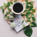 Wonderful Weekend Music - Dream-Like Bgm for Focusing on Work