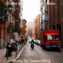 Coffee Shop Smooth Jazz Radio - Ambiance for Working Remotely