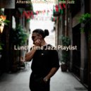 Lunch Time Jazz Playlist - Sophisticated Ambience for Working Remotely