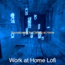 Work at Home Lofi - Sounds for Working at Home ()