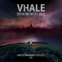 Vhale ft. Juls - City In The Sky