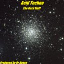 Dr. House - Acid Techno The Hard Stuff