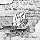 Héctor Casanova - Web (Alex Wicked Remix)
