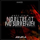 Andy Cain - No Retreat No Surrender (Mercurial Virus Remix)