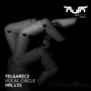 Telgarecz - Vocal Circle (Original Mix)