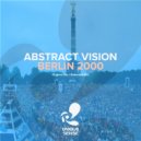 Abstract Vision - Berlin 2000 (Extended Mix)