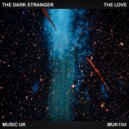 The Dark Stranger - The Love