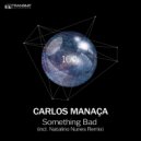 Carlos Manaca - Something Bad (Natalino Nunes Remix)