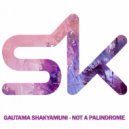 Gautama Shakyamuni - Not A Palindrome