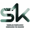 Tamirlan Panfilovich - Embracing The Shadow
