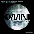 Space Depth - Love, Hate, Future