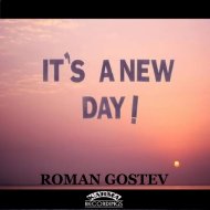 Roman Gostev - It\'s A New Day