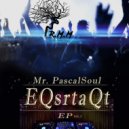 Mr PascalSoul - Give Me Devotion (Main Soul EQsrtaQt Mix)