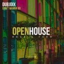Dubjoix - Don't Wanna Go