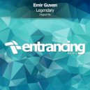 Emir Guven - Legendary (Intro Mix)