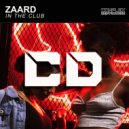Zaard - In The Club (Original Mix)