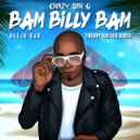 Crazy Sir-G & Ollin Kan & Thierry Von Der Warth - Bam Billy Bam (feat. Ollin Kan & Thierry Von Der Warth)