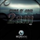 Mike D' Jais - Everybody Is Freaky