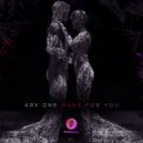 Ark One feat. Reece Lemonius - Made For You