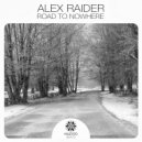 Alex Raider - If I Stay Too Long