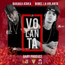 Baraka Ataka & bobel la volanta - LA VOLANTA (Original Mix)