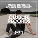 Micro Elephants - Bounce That Booty