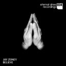 Jay Zoney - Believe (Original Mix)