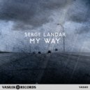 Serge Landar - My Way (Original Mix)