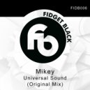 Mikey - Universal Sound (Original Mix)