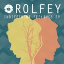 Rolfey - Indifferent Feelings (Original Mix)