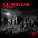 Alter Form & Bea2m - City of Ashes (Original Mix)