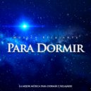 Musica Relajante Para Dormir & Música De Relajación Para Dormir Profundamente & Sueño Profundo Club - Dormir - Musica relajante