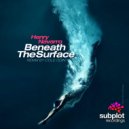Henry Navarro - Beneath The Surface (Cole Odin Remix)