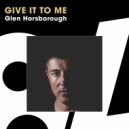 Glen Horsborough - Give It To Me (Radio Edit)