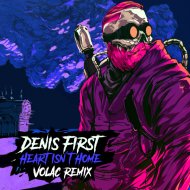 Denis First - Heart Isn\'t Home