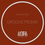 DJ Desk One - Groovetronik