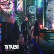 Titus1 - Dark Matter