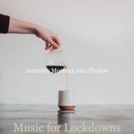 Saturday Morning Jazz Playlist - Scintillating Ambiance for Staying at Home