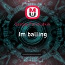 Sergey Parshutkin - Im balling (Original Mix)