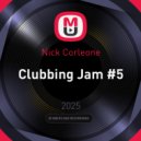 Nick Corleone - Clubbing Jam #5 ()