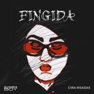 Ciira Risadas & Dj Husca Boy - Fingida (feat. Dj Husca Boy)
