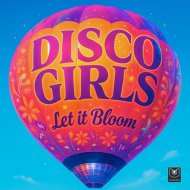 Disco Gurls - Let It Bloom