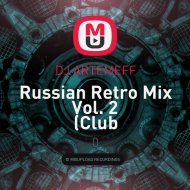 DJ ARTEMEFF - Russian Retro Mix Vol. 2 (Club House)